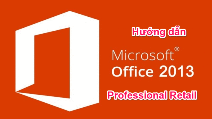 Office 2013 Professional Retail Hướng Dẫn
