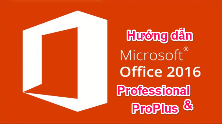 Office 2016 Professional Plus Hướng Dẫn