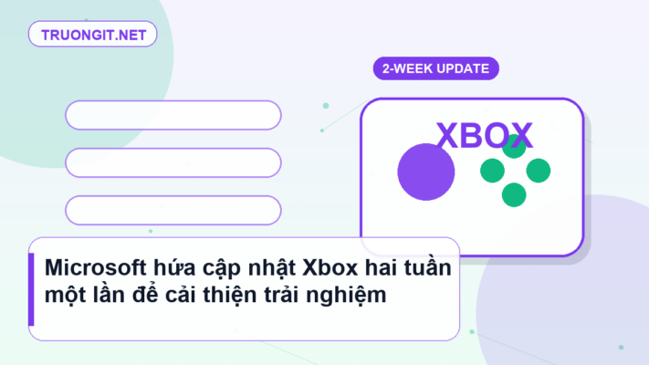 cập nhật Xbox hai tuần một lần