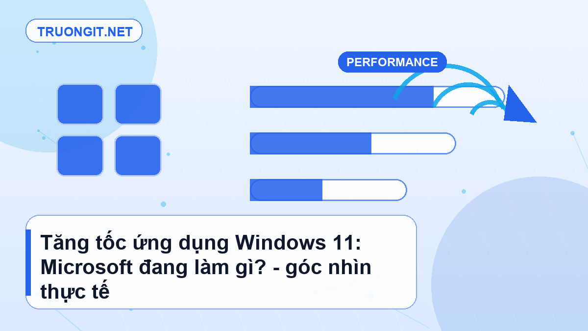 tăng tốc ứng dụng Windows 11 - minh họa chi tiết