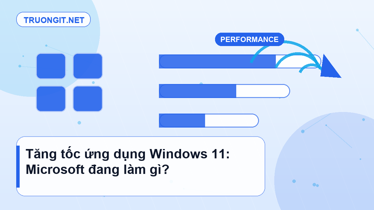 tăng tốc ứng dụng Windows 11