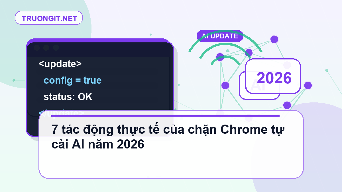chặn Chrome tự cài AI