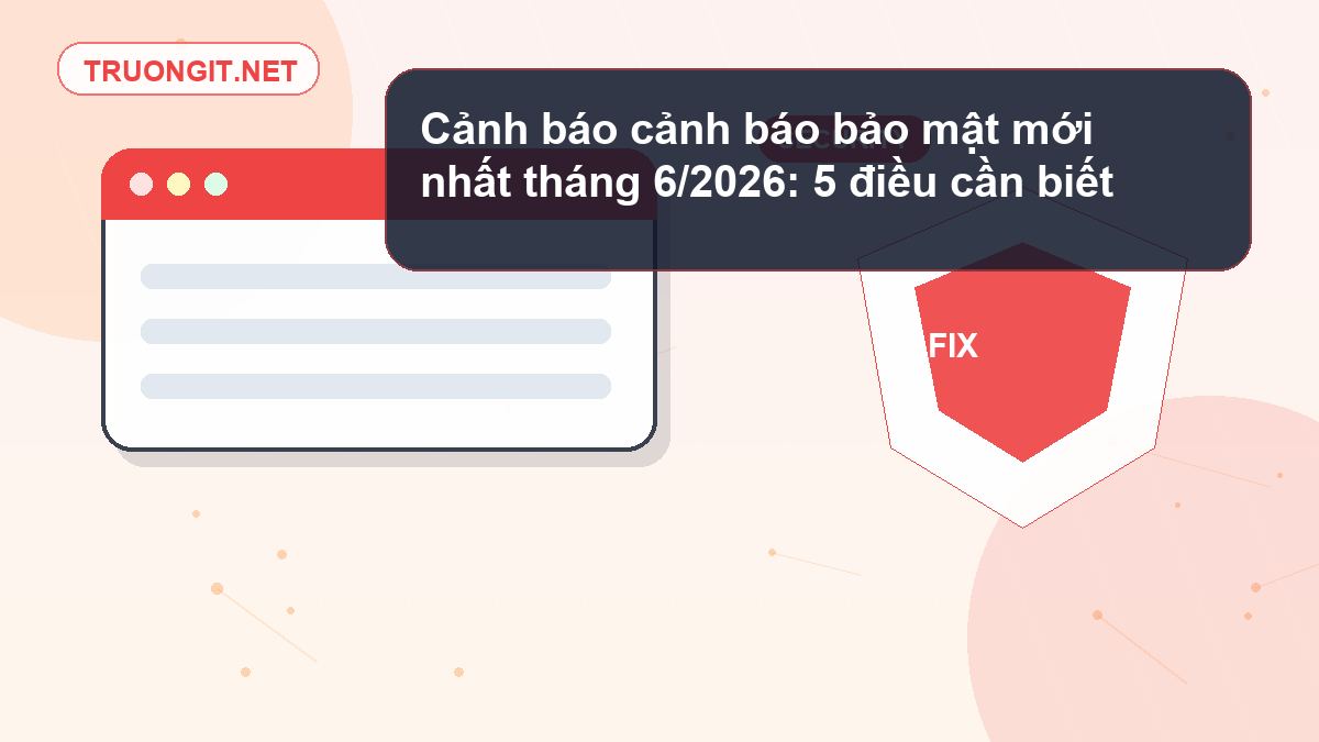 cảnh báo bảo mật mới