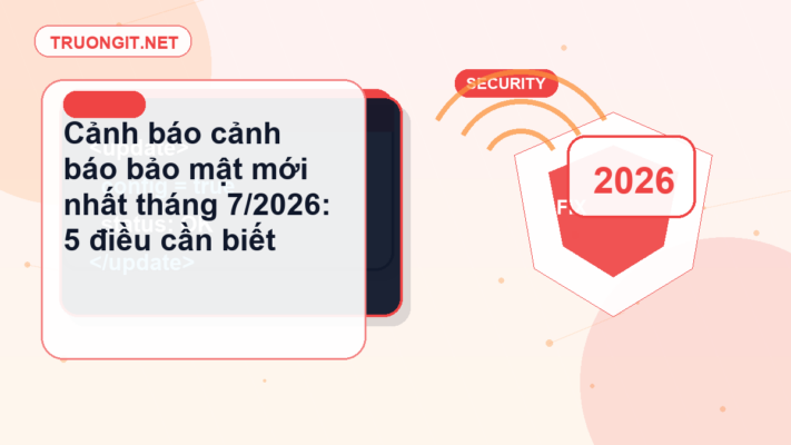 cảnh báo bảo mật mới