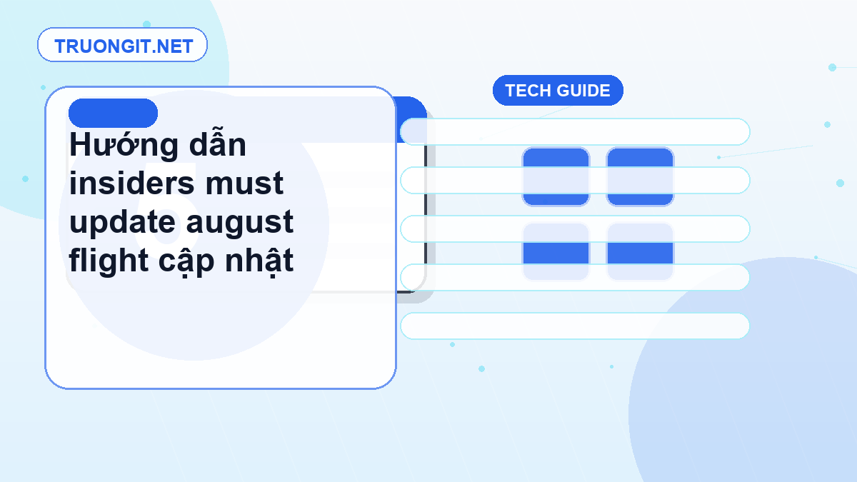 Hướng dẫn insiders must update august flight cập nhật 2026 Windows Insider flight certificate expires August 11 2026