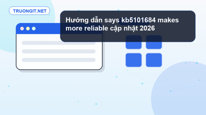 says kb5101684 makes more reliable